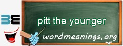 WordMeaning blackboard for pitt the younger